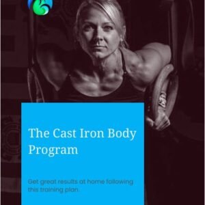 The Cast Iron Body  Program
